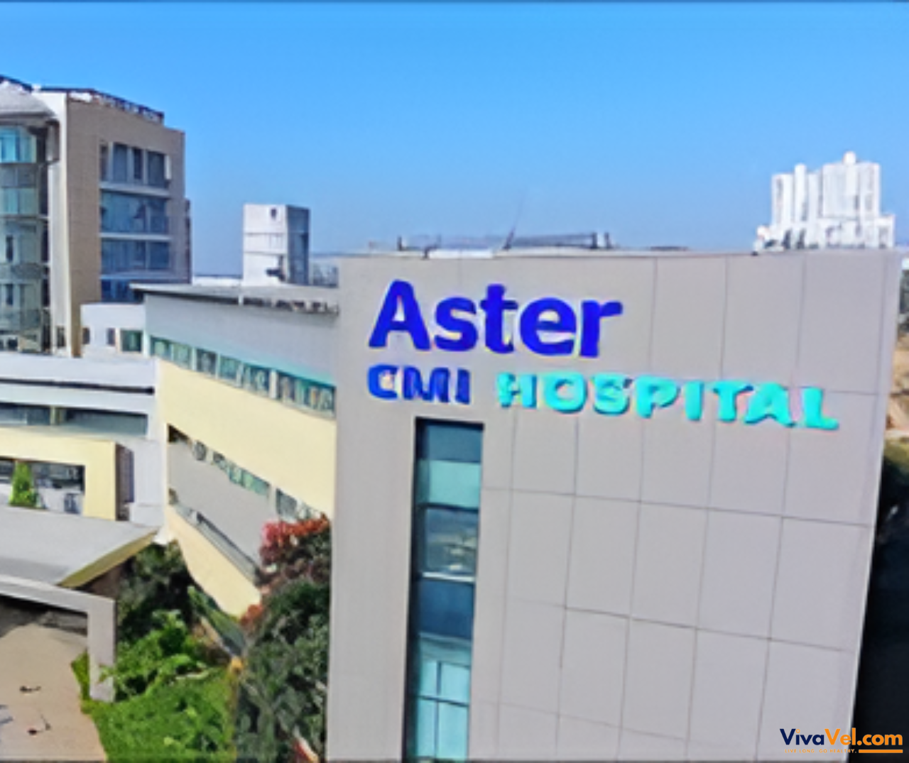 Leading Hospital in Bengaluru – Aster CMI with VivaVel, Premier Medical Travel Facilitator